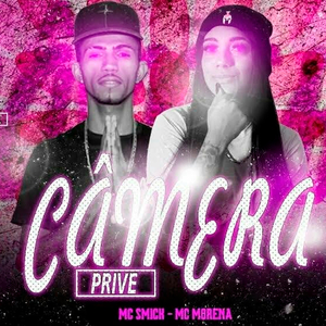 Câmera Prive (feat. Mc Morena) (Brega Funk)