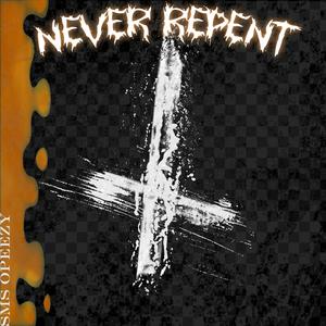Never Repent