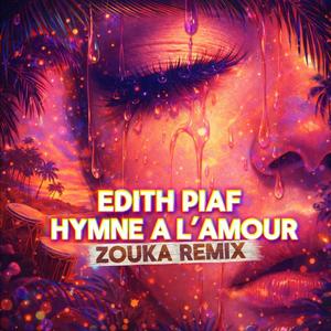 Hymne a l'amour (Zouka Remix)