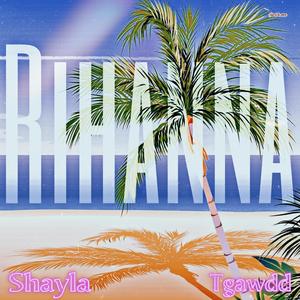 Rihanna (feat. Shayla)