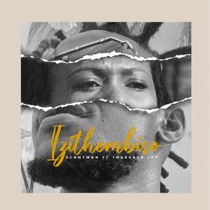 IZITHEMBISO (feat. Thakgalo Joy)