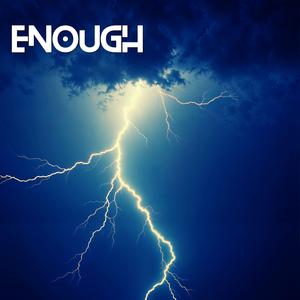 Enough