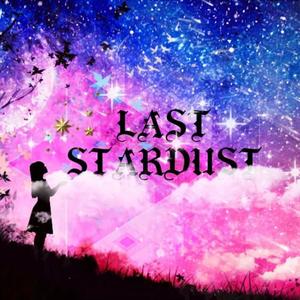 LAST STARDUST（COVER: Aimer）