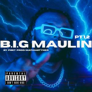BIG MAULIN PT. 1