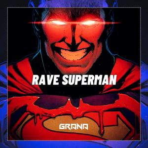 RAVE SUPERMAN