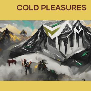 Cold Pleasures