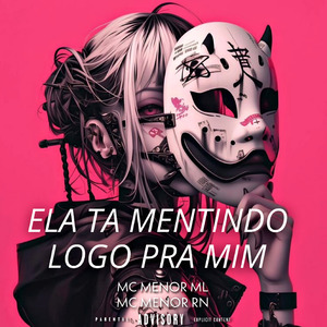 Ela Ta Mentindo Logo pra Mim