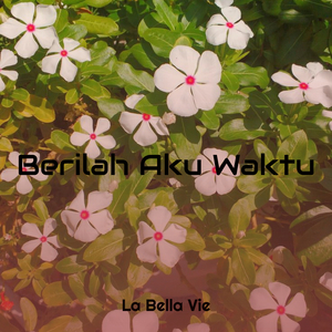 Berilah Aku Waktu