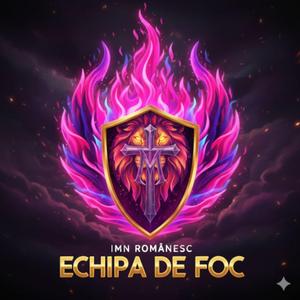 Echipa De Foc