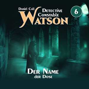 Detective Constable Watson Folge 6 - Der Name der Dose (Teil 22)