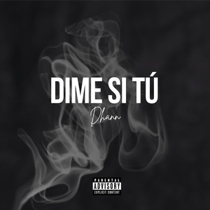 DIME SI TÚ