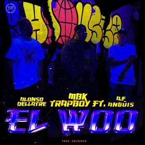El Woo (feat. Alonso Dellatres & A.F Angüis)