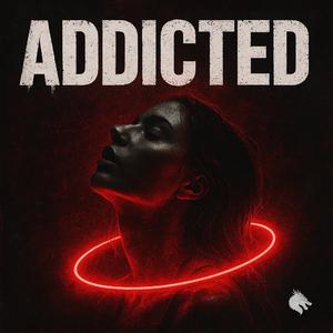 Addicted