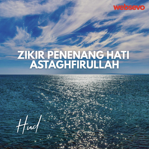 Zikir Penenang Hati Astaghfirullah
