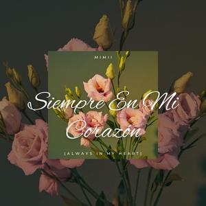 Siempre En Mi Corazón