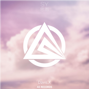 Davis.x-SY思雨(OriginalMix)