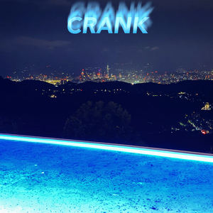 CRANK (From Slayyyter)