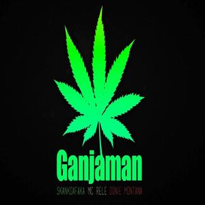 Ganjaman (feat. MC Rele)