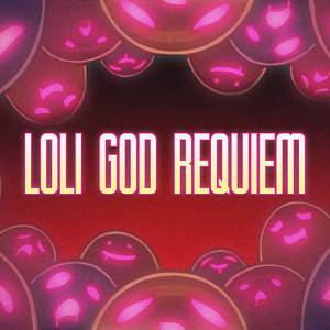 Loli God Requiem