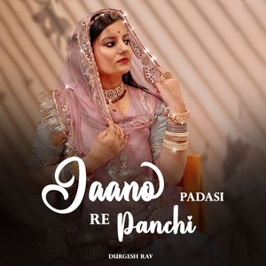 Jaano Padasi Re Panchi