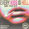 Dance Yourself Clean - Every Kiss Is Hell (Baby I'm Not Okay)