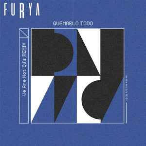 Quemarlo Todo (We Are Not Dj's Remix)