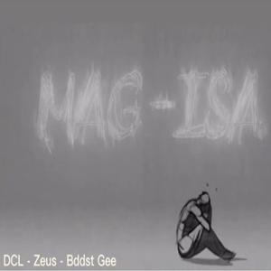 MAGISA (DCL x Zeus Gallego x Bddst Gee)