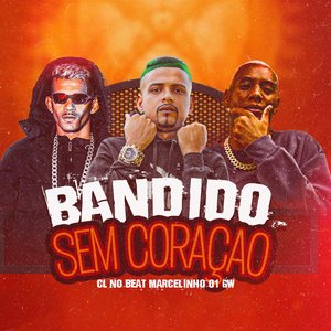 Bandido Sem Coração
