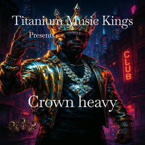 Crown heavy