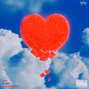 Hopeless Romantics (feat. Phobia)