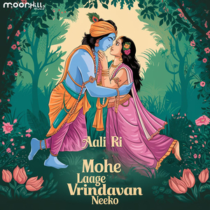 Aali Ri Mohe Laage Vrindavan Neeko