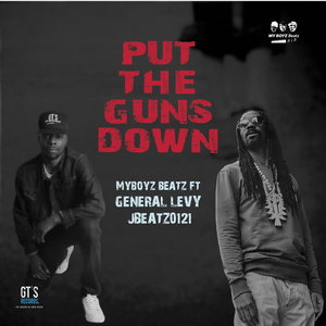 Put the Guns Down (feat. General Levy & Jbeatz0121)