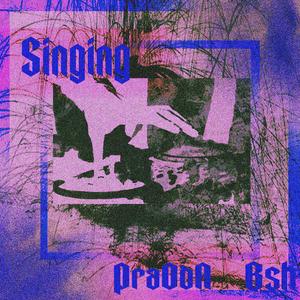 Singing(Prod by BLACKFAT洪汝超 )