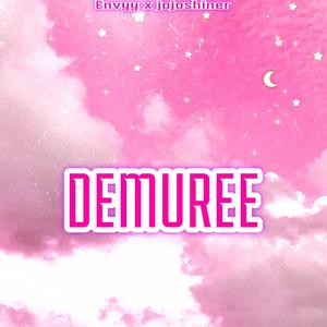 Demuree (feat. Jojoshiner & BristolP)