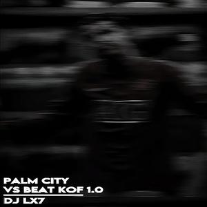 PALM CITY VS BEAT KOF