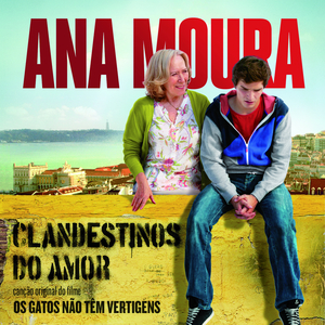 Clandestinos Do Amor (Canção Original Do Filme Os Gatos Não Têm Vertigens)