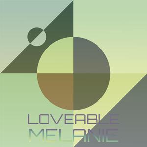 Loveable Melanie
