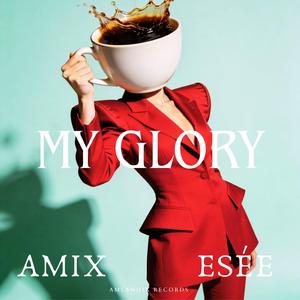 MY GLORY (feat. Essé)