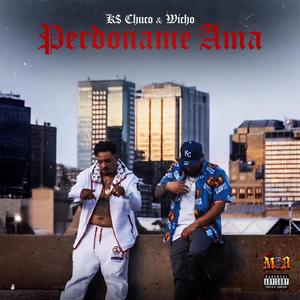 Perdoname Ama (feat. Wicho)
