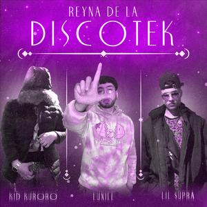 Reyna de la discotek (feat. Lil Supra. & Young G.O.D)
