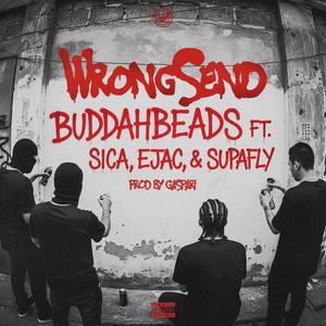Wrongsend (feat. Sica, Ejac Mula Etivac & Supafly)