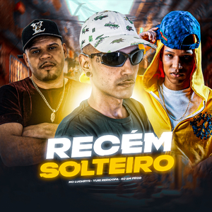RECÉM SOLTEIRO