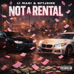 Not A Rental (feat. NFTJ9ine & Li Mari)