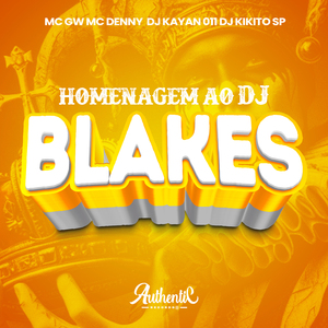 Homenagem ao Dj Blakes