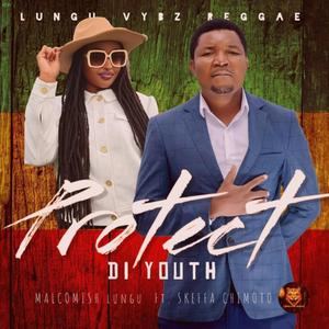 Protect Di Youths (feat. Skeffa Chimoto)