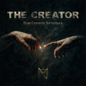 THE CREATOR : Dark Cinematic Soundtrack