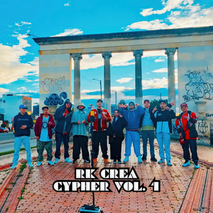 Fuerza, Esperanza y Fe. Rk Crea Cypher Vol.1