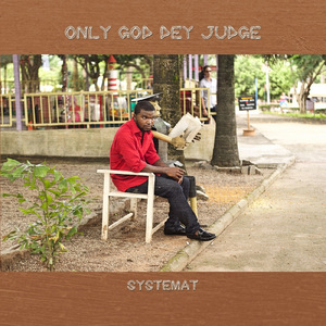 Only God Dey Judge
