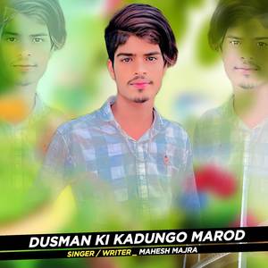 Dusman Ki Kadungo Marod