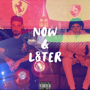 NOW & L8TER (feat. Nel Stacks)
